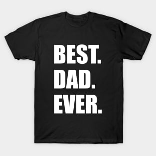 Best Dad Ever T-Shirt